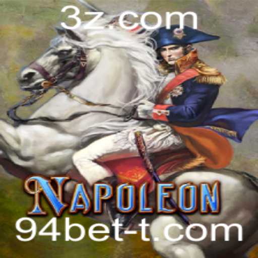 Descubra o Excitante Mundo do Jogo Napoleon e Sua Conexão com 94bet